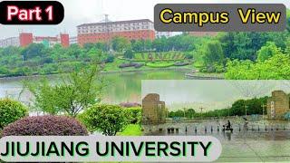 JIUJIANG UNIVERSITY || Campus view ( Part 1)