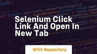 selenium click link and open in new tab