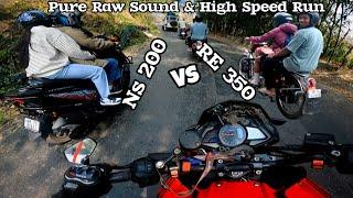 Pure Raw Sound & High Speed Run  Pulsar Ns 200 Vs Old Royal Enfield 350 //