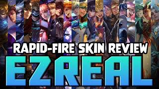 Rapid-Fire Skin Review: Every Single Ezreal Skin