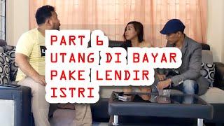 SINEMA YOUTUBE - UTANG DI BAYAR PAKE LENDIR  ISTRI - KISAH NYATA - PART 6