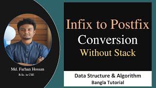 Infix to Postfix conversion | Without stack | Data Structure & Algorithm | Bangla Tutorial