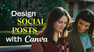 Design Social Posts for free, with Canva