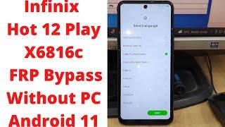 Infinix Hot 12 Play X6816c FRP Bypass Without PC Android 11 - Infinix Hot 12 Play FRP Bypass