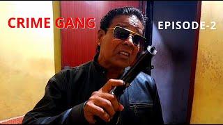 Crime Gang Episod2 Bollywood Web Series Crime Gang Short Movie Sarfaraz Raine Reyazuddn Shah Tanwir