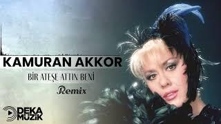 Kamuran Akkor-Bir Ateşe attın Beni (Remıx)