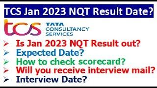 TCS Jan 2023 NQT Result Out? | How to check Score card? | Will you receive interview mail?