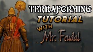 Life is Feudal | Terraforming Tutorial | Tips and Tricks