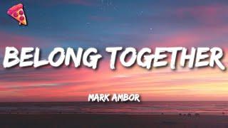 Mark Ambor - Belong Together (Lyrics)