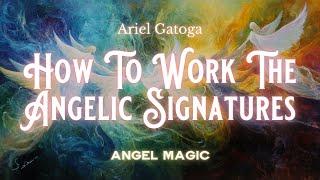 How To Work The Angelic Signatures - Angel Magic