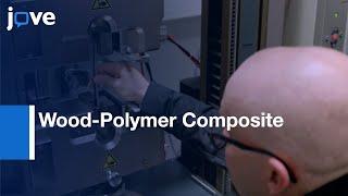 Wood-Polymer Composite Properties effected by Waste Plastic Fraction | Protocol Preview