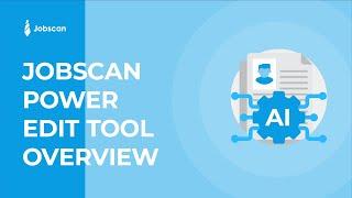 Jobscan Power Edit Tool Overview | Resume Scanner Feature