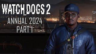 Watch Dogs 2 * Annual 2024 * Part 1 of 2