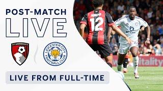POST-MATCH LIVE! Bournemouth vs. Leicester City | Premier League