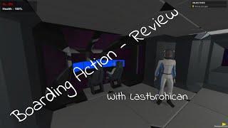 Boarding Action Review -  LastBrohican takes on /r/playmygame!