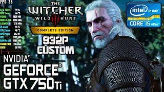 GTX 750 Ti | The Witcher 3 NEXT GEN - 932p Custom | i5 4460 | 16GB RAM