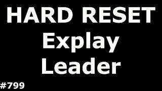 Сброс настроек Explay Leader (Hard Reset Explay Leader)