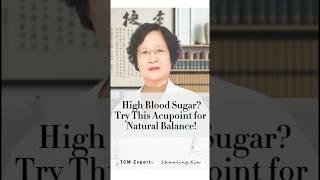 High Blood Sugar? Try This Acupoint for Natural Balance!