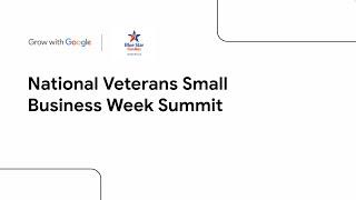 National Veterans Small Business Week | Grow with Google