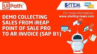 UiPath SAP B1 Demo - Automate Sales Data from IREAP POS to SAP Business One AR Invoice