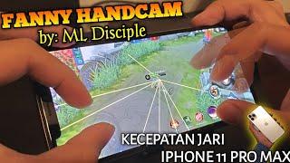 FANNY HANDCAM by ML DISCIPLE ft. IPHONE 11 PRO MAX (KECEPATAN JARI FANNY)