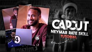 Neymar [ Rate The Skills ] Tutorial On Capcut