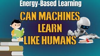 Introduction to Energy-Based Learning | Yann LeCun Paper