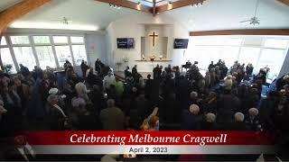 Celebration of Life: Melbourne Cragwell