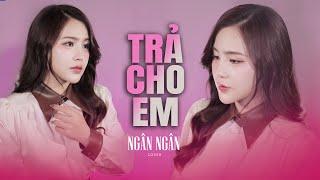 TRẢ CHO ANH - KHÁNH CƯỜNG - NGÂN NGÂN COVER