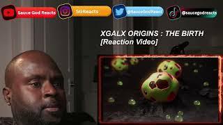 XGALX ORIGINS : THE BIRTH| REACTION