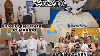 BATIZADO DO MARIDO/FOI LINDO E EMOCIONANTE ️ FAMÍLIA E AMIGOS 