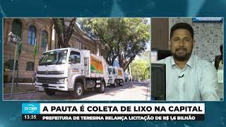 Prefeitura de Teresina divulga novo edital de limpeza urbana no valor de R$ 1,6 Bilhão 25 09 2024