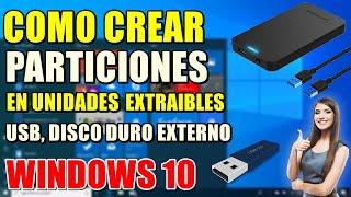 CREAR PARTICIONES DISCO DURO EXTERNO, USB, HHD,SSD SIN UTILIZAR PROGRAMAS - MÉTODO EFECTIVO