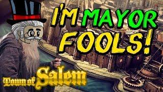 IM MAYOR FOOLS | Town of Salem Ranked