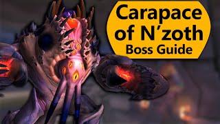 Carapace of N'zoth Raid Guide - Normal/Heroic Carapace of N'zoth Ny'alotha Boss Guide