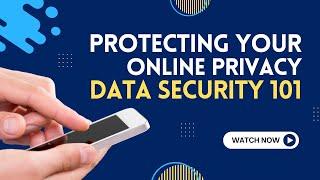 Data Security 101: Protecting Your Online Privacy | IT Tips - Updated 2023