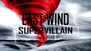 East Wind - Supervillain