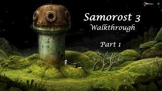 Samorost 3 Walkthrough - Part 1/5 - Whole game in 5 parts (Created by Amanita Design)