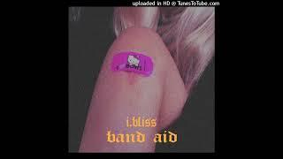 i.bliss - band aid band aid (prod. by gxdblessed x aweid)