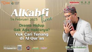 Al Kahfi Time | Ust. Abu Rabbani "Yuk Cari Tenang di Al Quran"