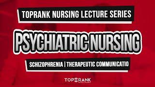 TopRank Nursing Lecture Series: Psychiatric Nursing