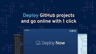 Deploy GitHub projects and go online with 1 click. Deploy Now from IONOS.