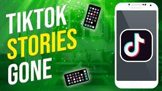 Tiktok Stories Feature Disappeared (EXPLAINED!)