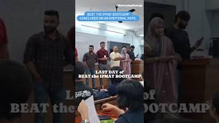 Beat the IPMAT Bootcamp | IPMAT Bootcamp Concluded on an Emotional Note | IPMAT Preparation #shorts