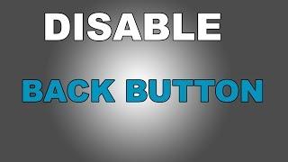 DISABLE BACK BUTTON