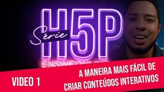 O que é H5P? Série H5P | Vídeo 1