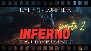 L'INFERNO DI DANTE | PARTE 2  - L'Inferno come non lo hai MAI VISTO! Un Cortometraggio Unico!