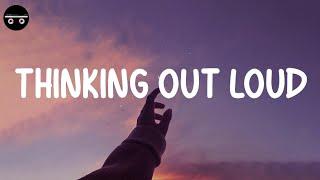 Ed Sheeran - Thinking Out Loud (Lyric Video) | James Arthur, Lewis Capaldi,...