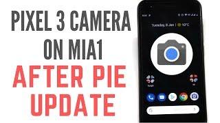 Install Pixel 3 Camera on MiA1 after Pie Update 2019