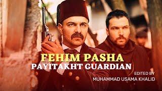 Tribute To Fehim Pasha || The Guardian Of Payitakht || Payitakht Abdulhamid || Usama Khalid